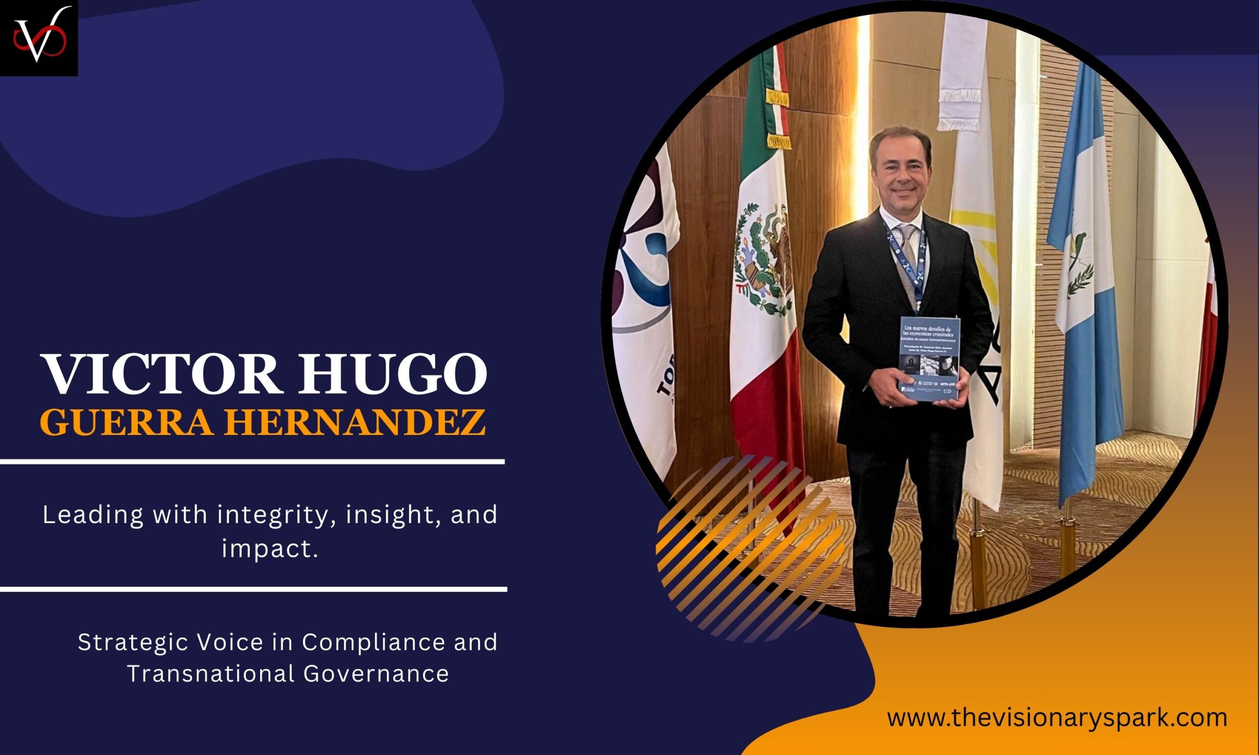 Victor Hugo Guerra Hernandez: Strategic Voice in Compliance and Transnational Governance