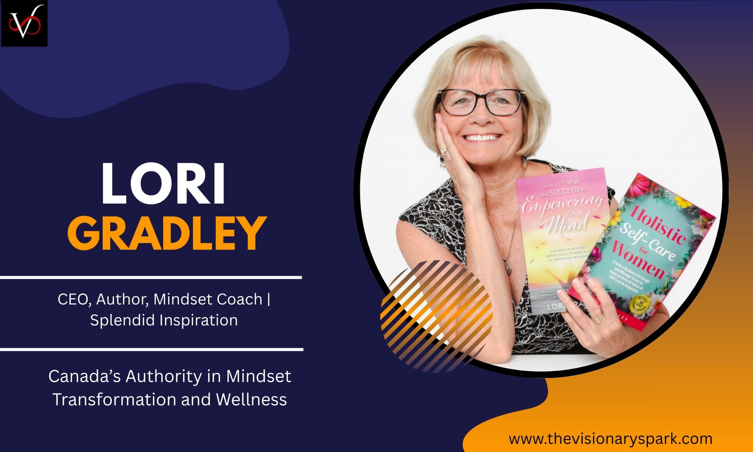 Lori Gradley: Canada’s Authority in Mindset Transformation and Wellness